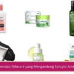 Skincare yang Mengandung Salicylic: Solusi Ampuh untuk Kulit Berjerawat